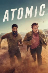 Atomic S01 (Episode 1 & 2 Added) | Tv Series
