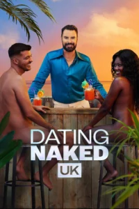 Dating Naked UK S02 (Episode 1 – 2 Added) | Tv Series