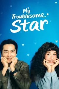 My Troublesome Star S01 ( Episode 3 – 4 Added ) | Korean Series