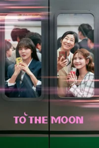 To the Moon S01 (Episode 3 – 4 Added) | Korean Series