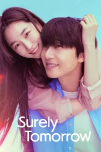 Surely Tomorrow S01 (Episode 8 – 9 Added) | Korean Series