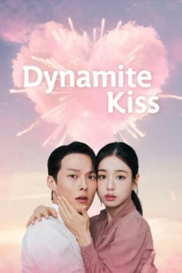 Dynamite Kiss S01 (Episode 1 – 10 Added) | Korean Series