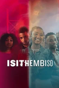 Isithembiso S02 (Episode 221 – 260 Added) SA Series