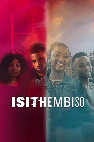 Isithembiso S02 (Episode 221 – 260 Added) SA Series