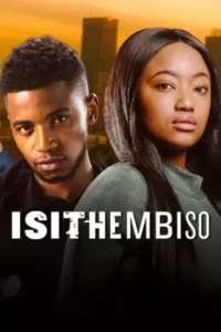 Isithembiso S03 (Episode 239 – 260 Added) SA Series
