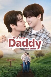 Your Dear Daddy S01 (Episode 3 Added) | Thai Series
